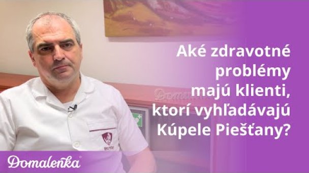 Čo sa lieči v Kúpeľoch Piešťany - MUDr. Boris Bánovský Autor: Domalenka predtým Sorger źródło: https://www.youtube.com/@domalenka