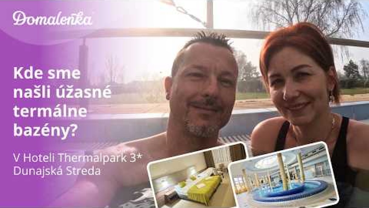 Hotel Thermalpark 3* Dunajská Streda a úžasné termálne bazény Autor: Domalenka predtým Sorger źródło: https://www.youtube.com/@domalenka