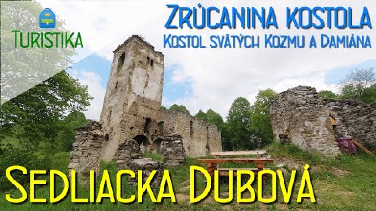 K zrúcanine kostola | Kostol svätých Kozmu a Damiána | Sedliacka Dubová Autor: Andyho univerzum źródło: https://www.youtube.com/@andyhouniverzum7090