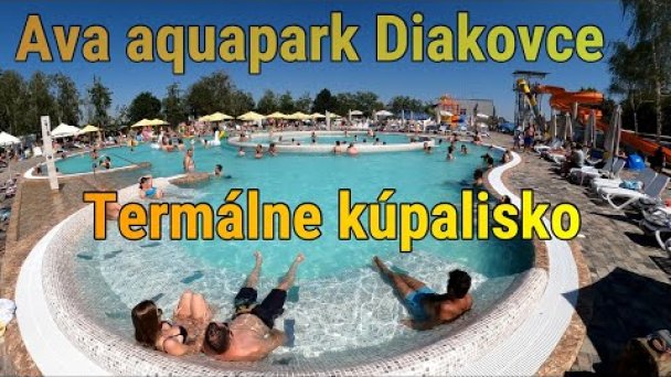 AVA Thermalpark Diakovce  - Termálne kúpalisko Autor: SLOVENSKO ZHORA źródło: https://www.youtube.com/@SLOVENSKO-ZHORA