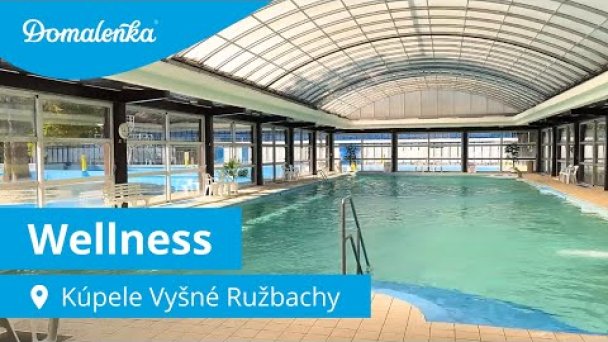 Kúpele Vyšné Ružbachy: Wellness Autor: Domalenka predtým Sorger źródło: https://www.youtube.com/@domalenka