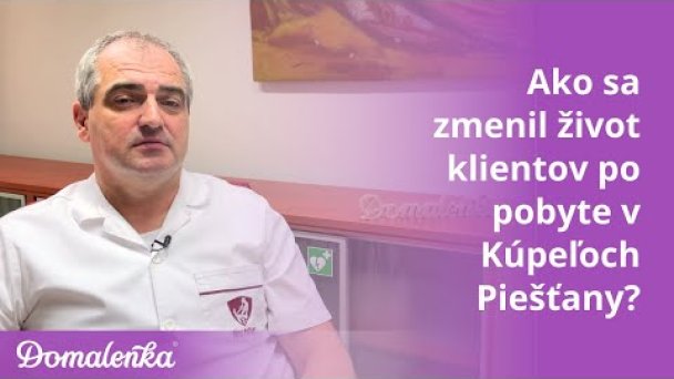 Ako sa zmenil život klientov po pobyte - Kúpele Piešťany - MUDr. Boris Bánovský Autor: Domalenka predtým Sorger źródło: https://www.youtube.com/@domalenka