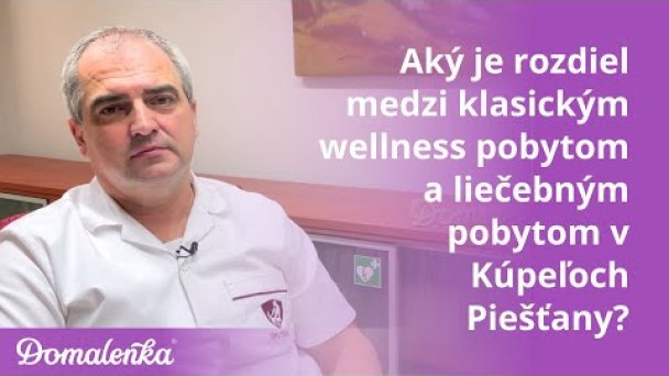 Aký je rozdiel medzi liečebným a wellness pobytom - Kúpele Piešťany - MUDr. Boris Bánovský Autor: Domalenka predtým Sorger źródło: https://www.youtube.com/@domalenka