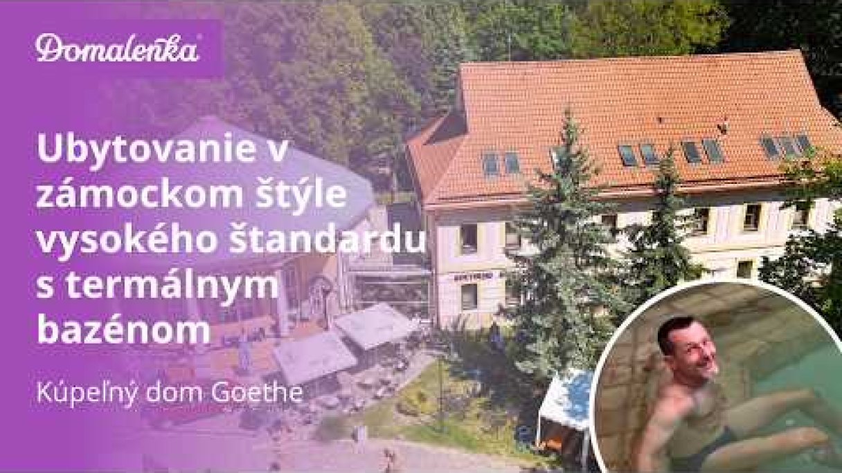 Kúpeľný dom Goethe: Ubytovanie v zámockom štýle vysokého štandardu s termálnym bazénom Autor: Domalenka predtým Sorger źródło: https://www.youtube.com/@domalenka Kúpeľný dom Goethe: Ubytovanie v zámockom štýle vysokého štandardu s termálnym bazénom Autor: Domalenka predtým Sorger źródło: https://www.youtube.com/@domalenka