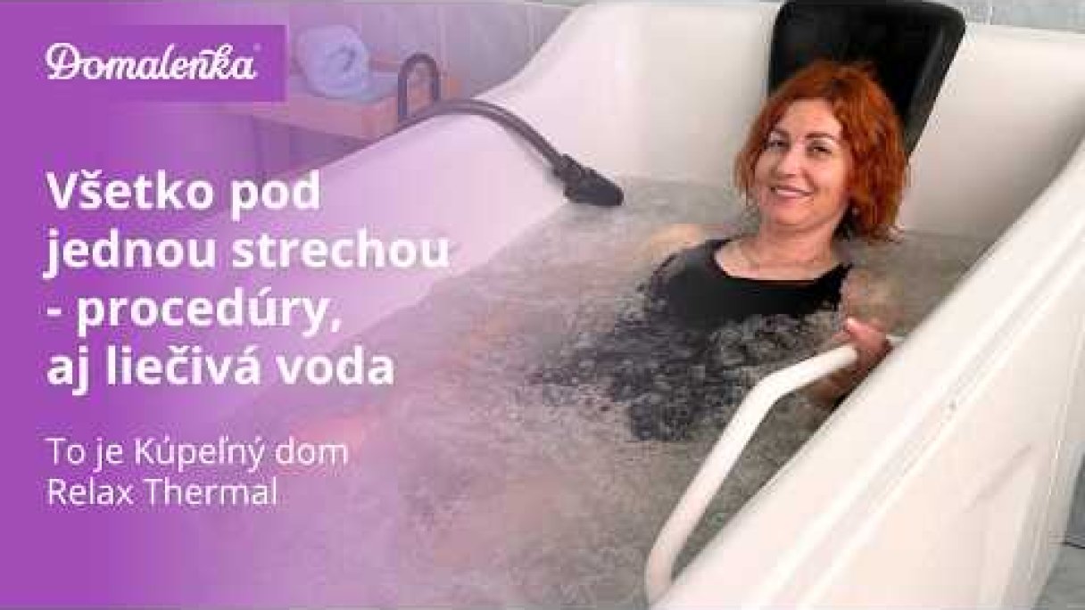 Kúpeľný dom Relax Thermal: Všetko pod jednou strechou - procedúry, aj liečivá voda Autor: Domalenka predtým Sorger źródło: https://www.youtube.com/@domalenka