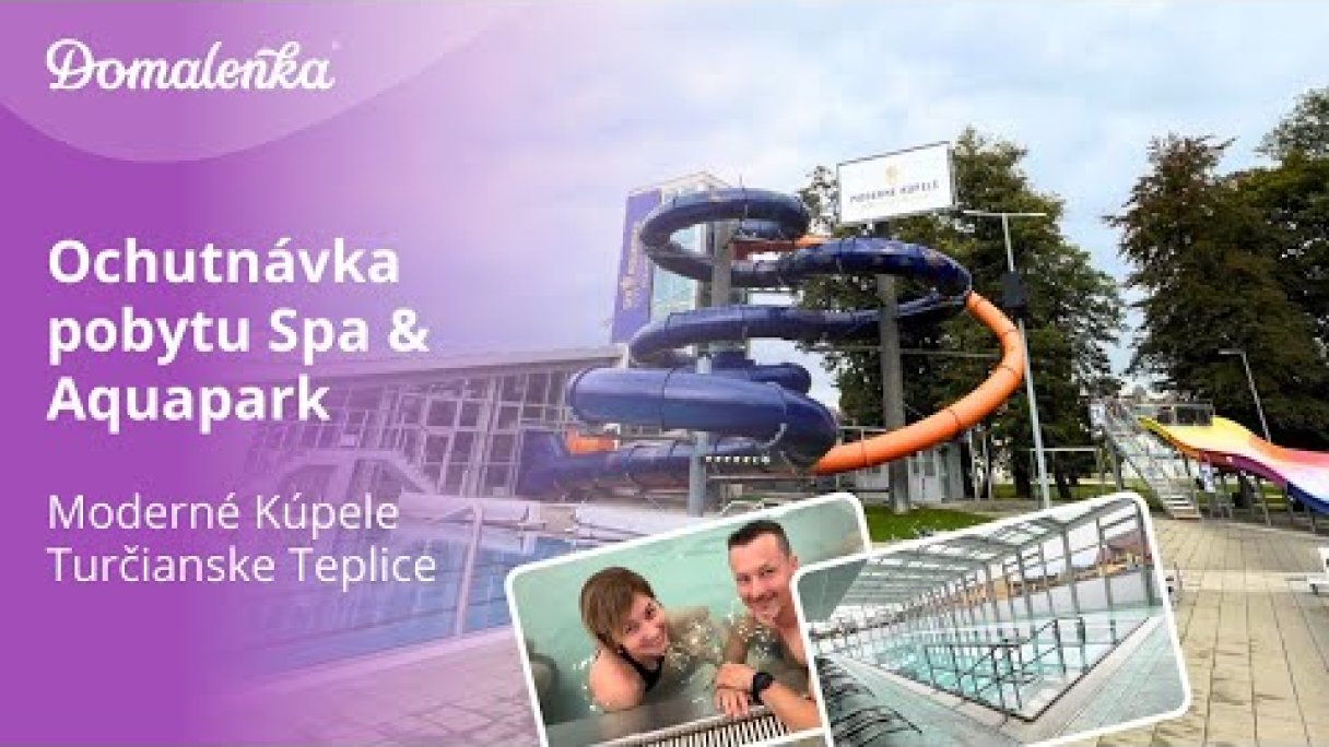 Kúpele Turčianske Teplice: Ochutnávka pobytu SPA & Aquapark od Domalenky  Autor: Domalenka predtým Sorger źródło: https://www.youtube.com/@domalenka